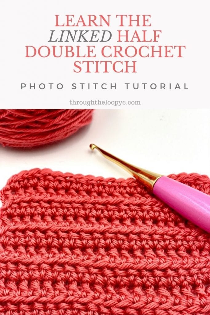 Learn The Linked Half Double Crochet Stitch Photo Tutorial 