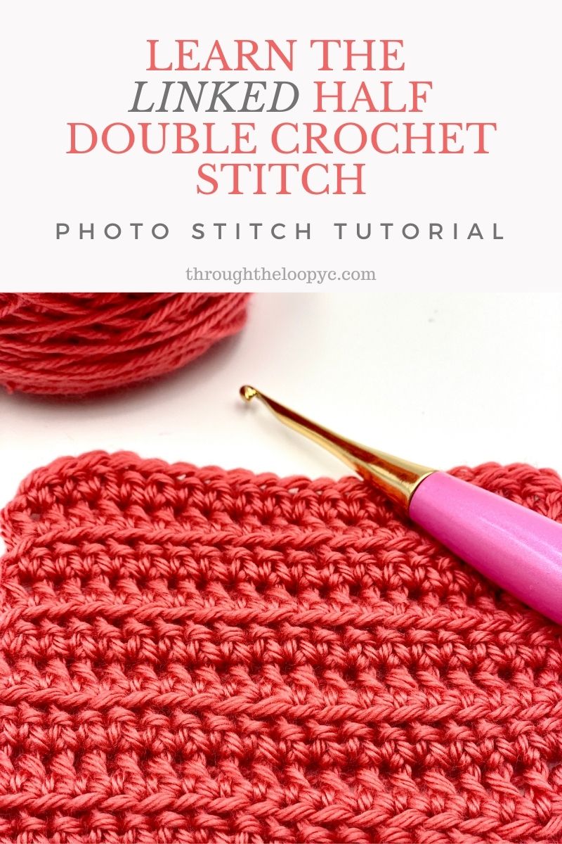 Linked Half Double Crochet - Through The Loop Yarn Craft