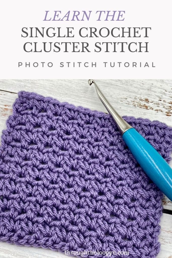 Learn The Single Crochet Cluster Stitch; a Step-By-Step Photo Tutorial