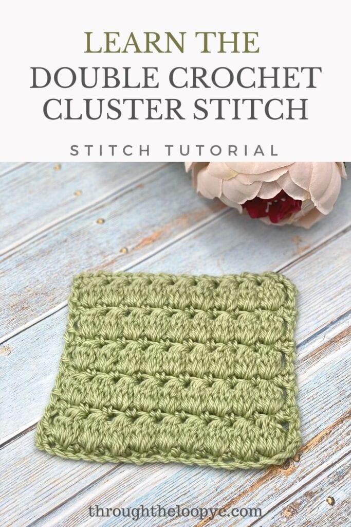 Learn the Double Crochet Cluster Stitch with this Picture and video tutorial