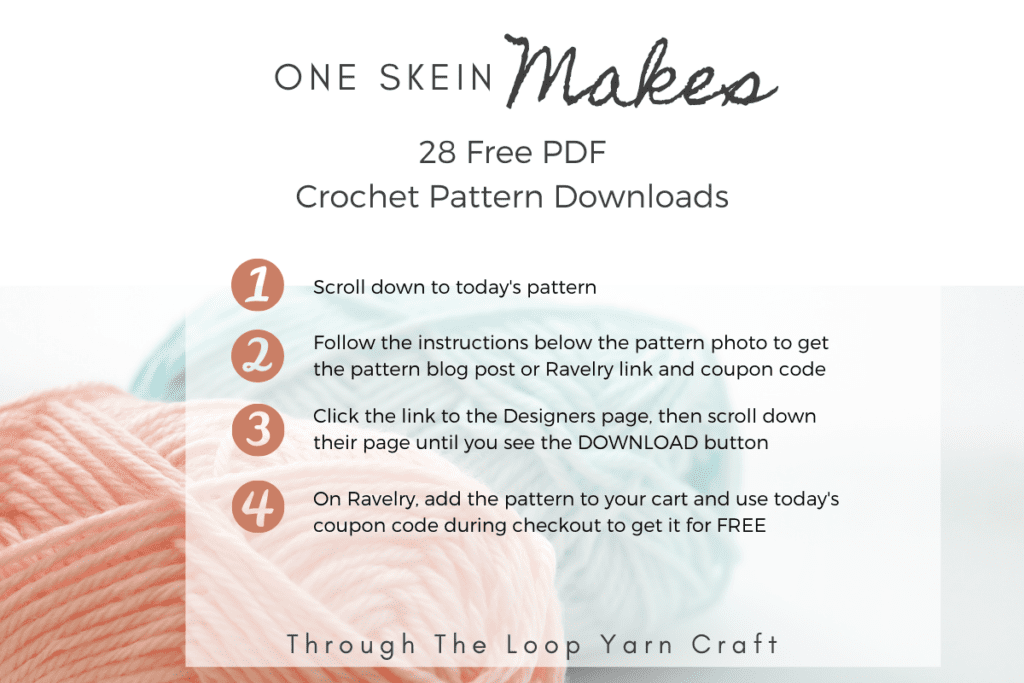 One Skein Makes Blog Hop. 28 Crochet Patterns for one skein, hank, or cake of yarn 